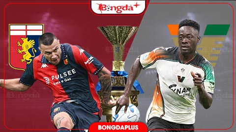 Nhận định bóng đá Genoa vs Venezia, 21h00 ngày 25/10:  Gục ngã tại Luigi Ferraris